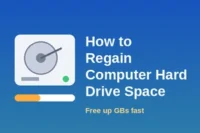 How to Regain Computer Hard Drive Space and Newer Windows?