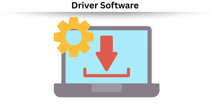 Driver Software