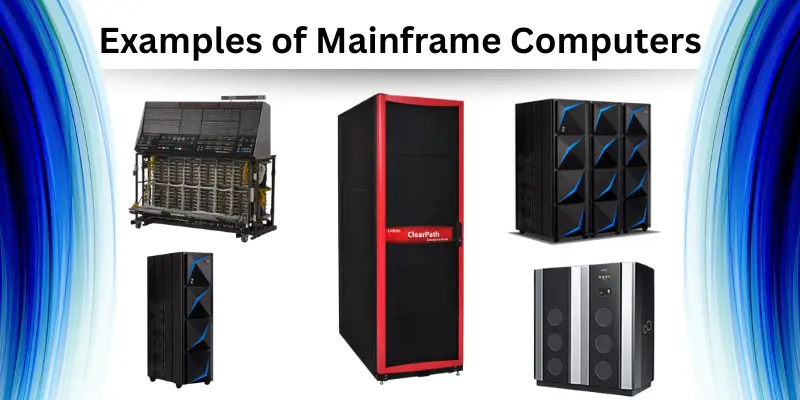 Examples of Mainframe Computers