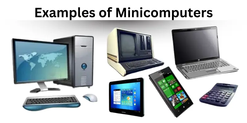 Examples of Minicomputers