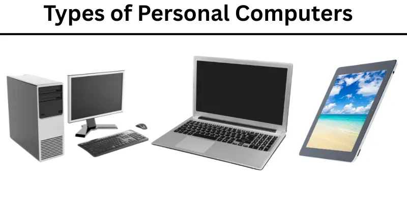 Types of Personal Computers