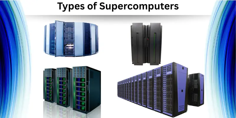 Types of Supercomputers