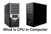 Learn What Is CPU in Computer and How It Works - Post Thumbnail