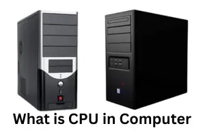 What is CPU in Computer - The Heart of Technology