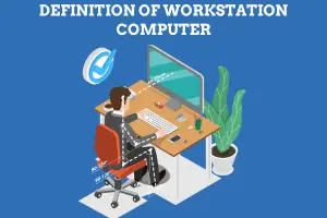 Definition of Workstation Computer You Must Know