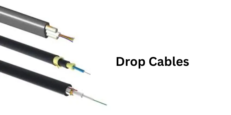 Drop Cables
