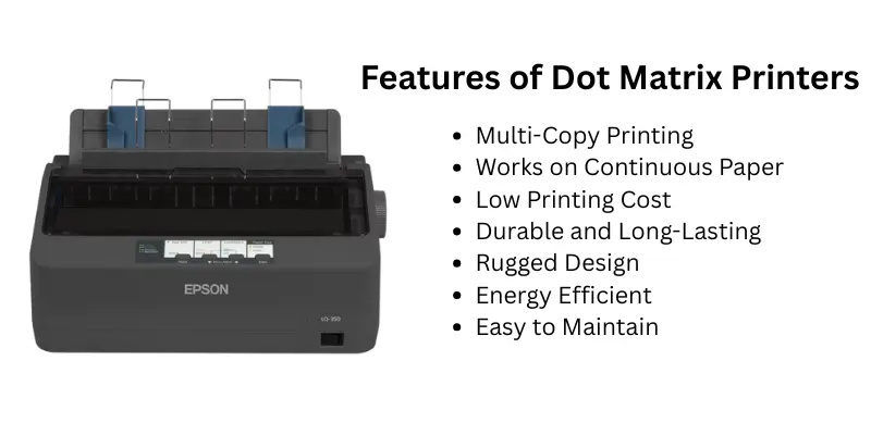 Features of dot matrix printers