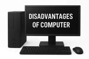 Disadvantages of Computer
