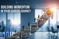 Building Momentum in Your Career Journey