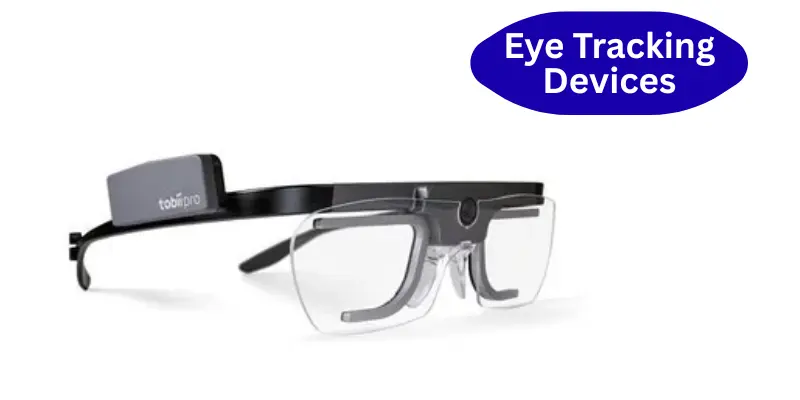 Eye Tracking Devices