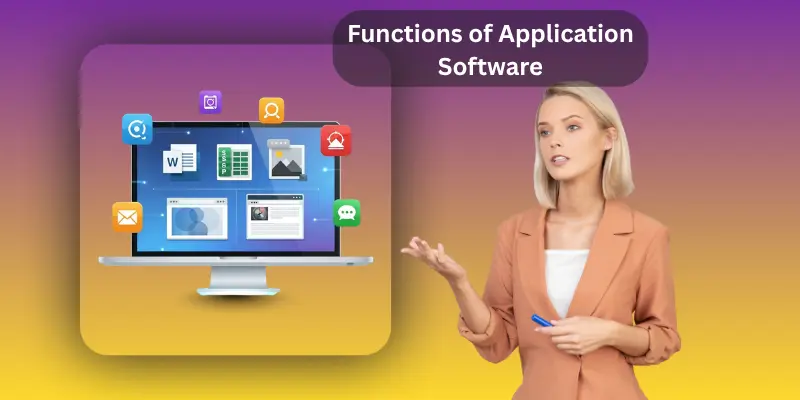 Functions of Application Software