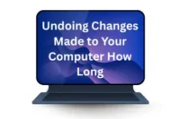 Undoing Changes Made to Your Computer How Long