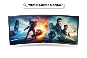 What is Curved Monitor?